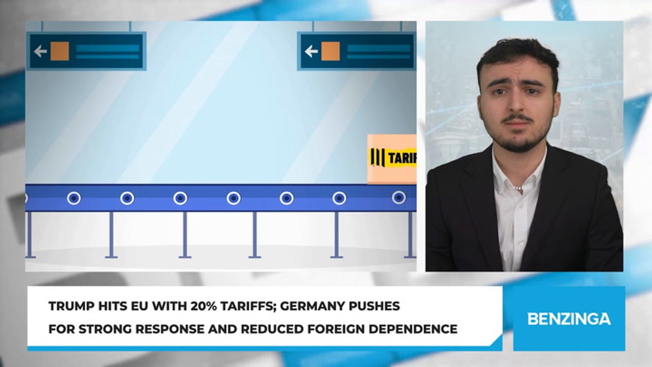 Trump Hits EU With 20% Tariffs; Germany Pushes for Strong Response and Reduced Foreign Dependence