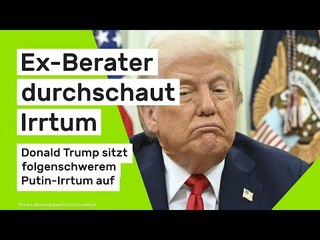 Donald Trump sitzt folgenschwerem Putin-Irrtum auf