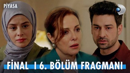 Piyasa 6.Bölüm Final Fragman VCRH STCRH