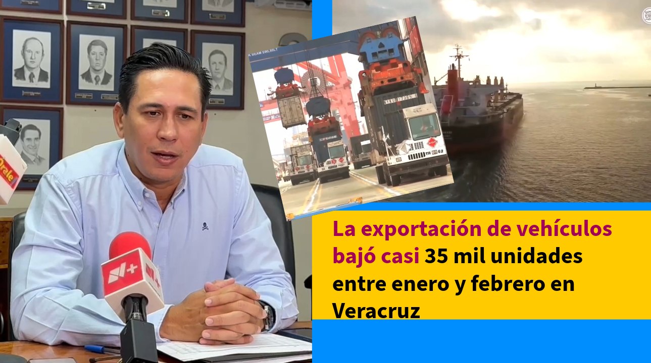 Exportación de vehículos bajó ante incertidumbre de aranceles: líder de Agentes Aduanales