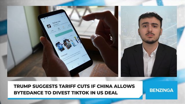 Trump Suggests Tariff Cuts If China Allows ByteDance To Divest TikTok In US Deal