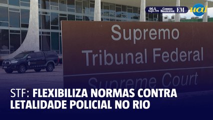 STF flexibiliza normas contra letalidade policial em favelas do Rio
