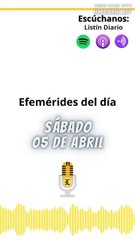 Efemérides | Sábado 05 de Abril 2025