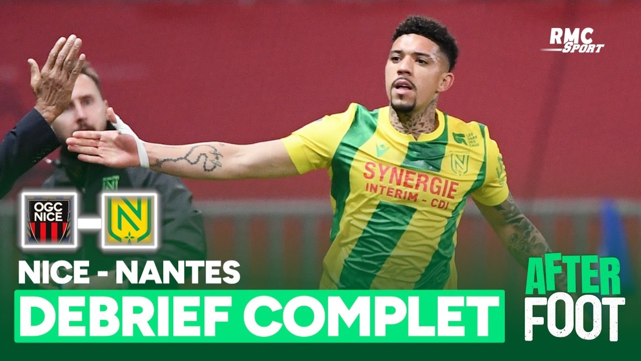 Nice 1-2 Nantes : Le débrief complet de l'After Foot après la chute des Aiglons