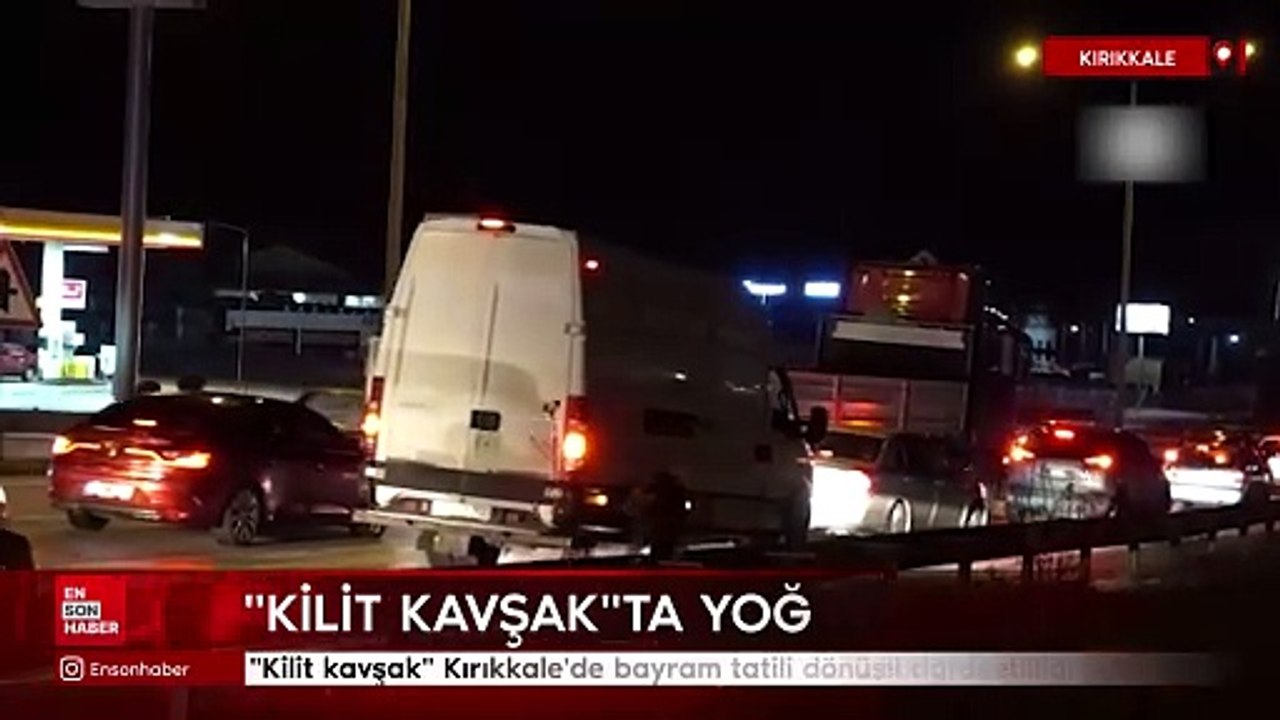 "Kilit kavşak" Kırıkkale'de bayram tatili dönüşü hareketliliği devam ediyor