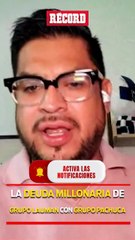 Deuda millonaria de Grupo Lauma con Grupo Pachuca