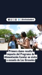 Primera dama resalta impacto del Programa de Alimentación Escolar en visita a escuela de Los Girasoles