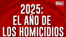 2025: el año de los homicidios