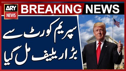 Washington: Trump Administration Receives Major Relief from Supreme Court