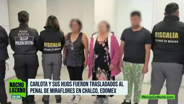 Carlota “N” y sus dos hijos fueron trasladados al penal de Miraflores en Chalco