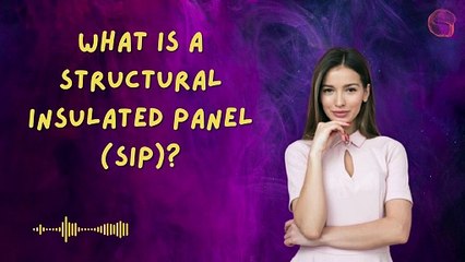 What is a Structural Insulated Panel (SIP)?