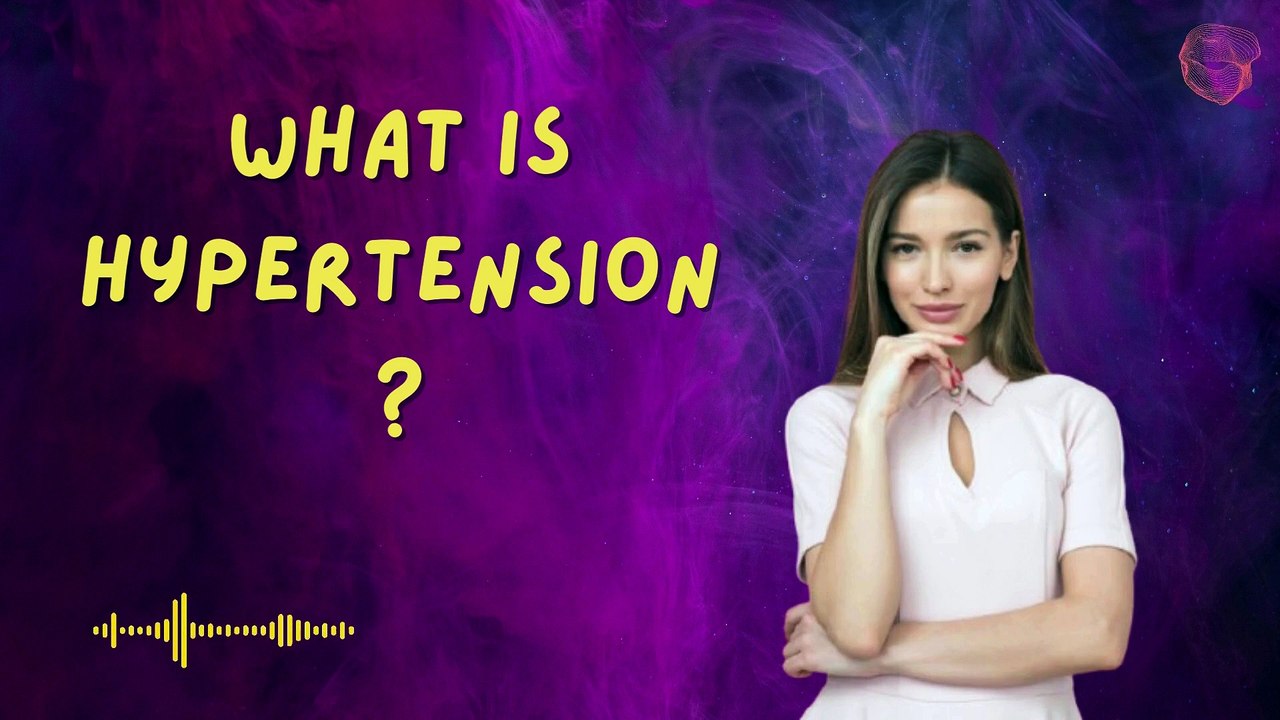 What is Hypertension?