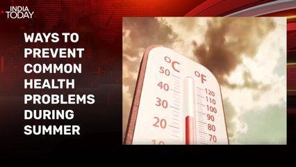 Beating the heat: Tackling common health issues in summer