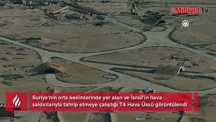 Suriye'de İsrail'in saldırı düzenlediği T4 Hava Üssü görüntülendi