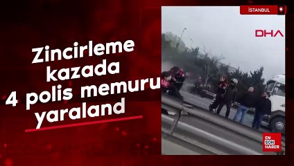 Küçükçekmece'de zincirleme kazada 4 polis memuru yaralandı