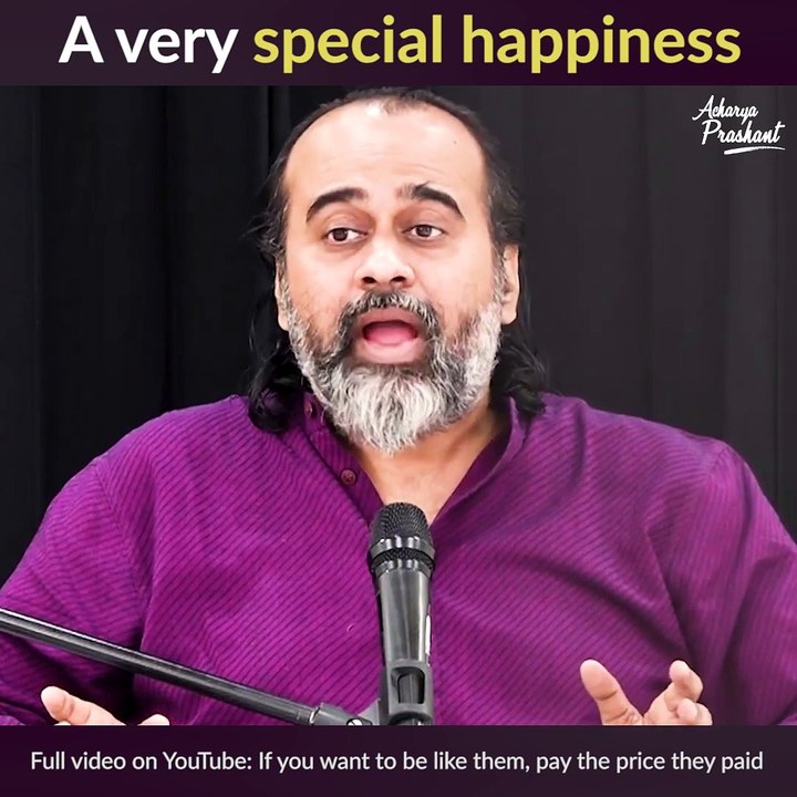 A very special happiness || Acharya Prashant