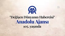 'Değişen Dünyanın Habercisi' Anadolu Ajansı 105. yaşında
