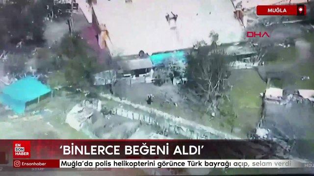 Muğla'da polis helikopterini görünce Türk bayrağı açıp, selam verdi