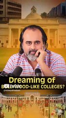 Dreaming of Bollywood-like Colleges? || Acharya Prashant
