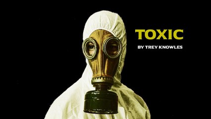 Trey Knowles - Toxic