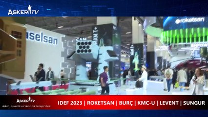 IDEF 2023 | ROKETSAN | BURÇ | KMC-U | LEVENT | SUNGUR