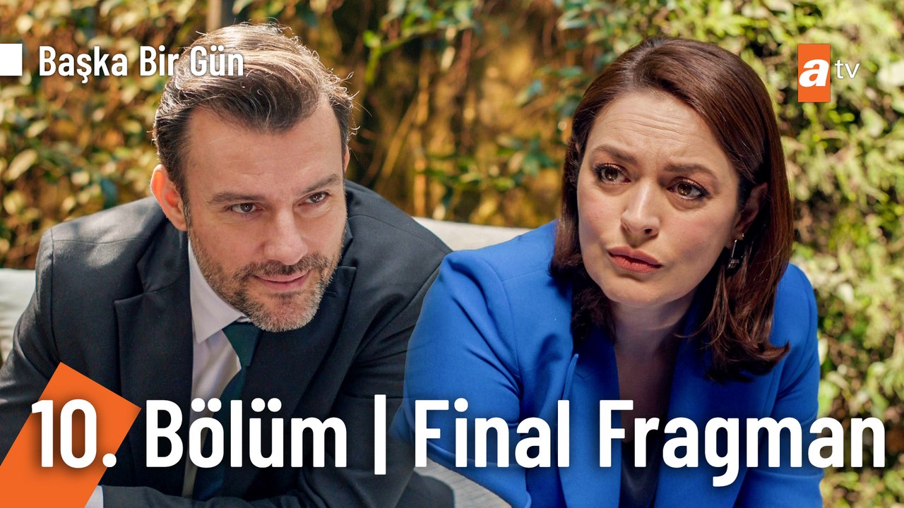 Başka Bir Gün 10. Bölüm Final Fragman | "Önce değeceğine kanıtlaman gerekiyor"