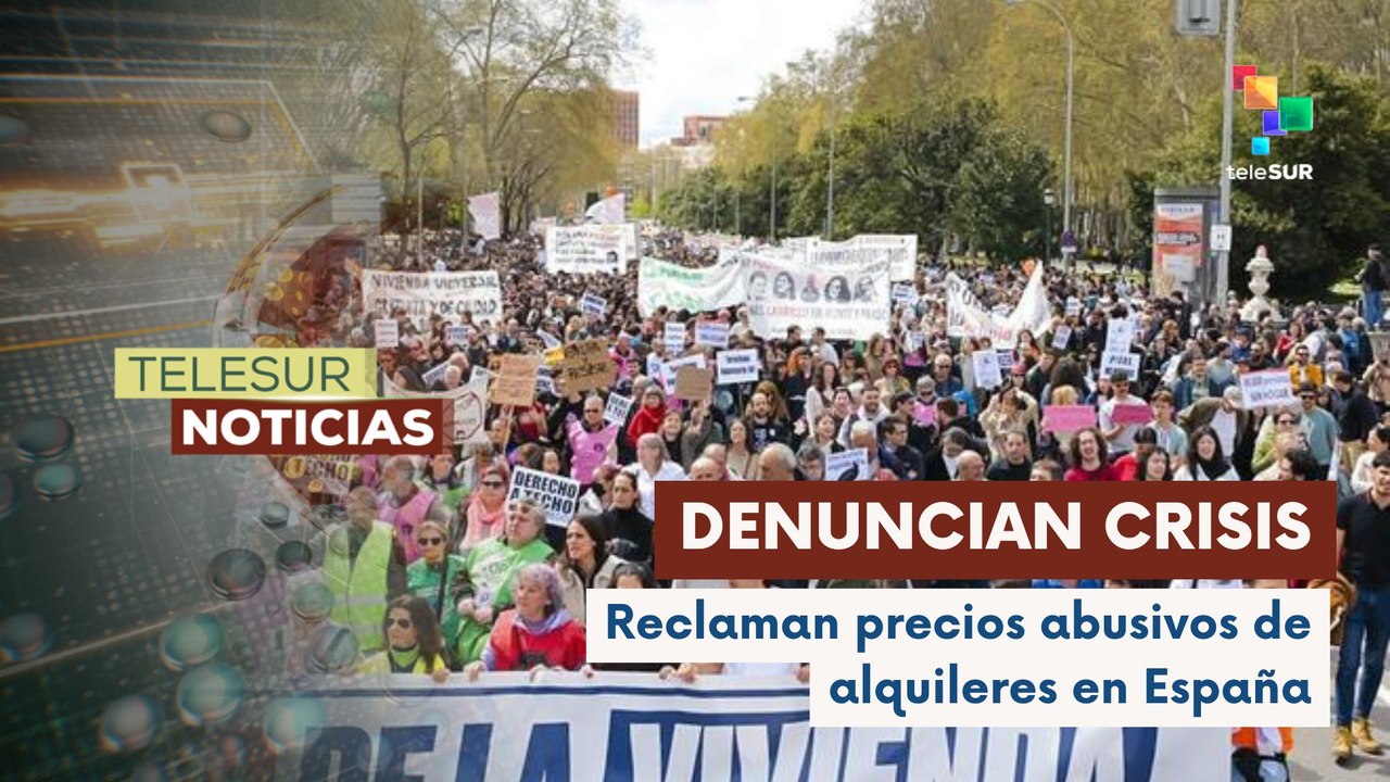 Miles de españoles protestan contra los alquileres inasequibles ...