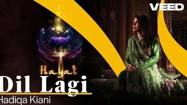 Dil Lagi | Hadiqa Kiana | Ustad Nusrat Fateh Ali Khan | Hayat | most popular Pakistani songs