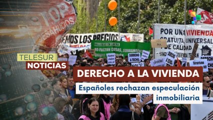 Ciudadanos se movilizan por crisis de vivienda en España