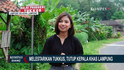 Belajar Membuat dan Melestarikan Tukkus, Tutup Kepala Khas dari Lampung