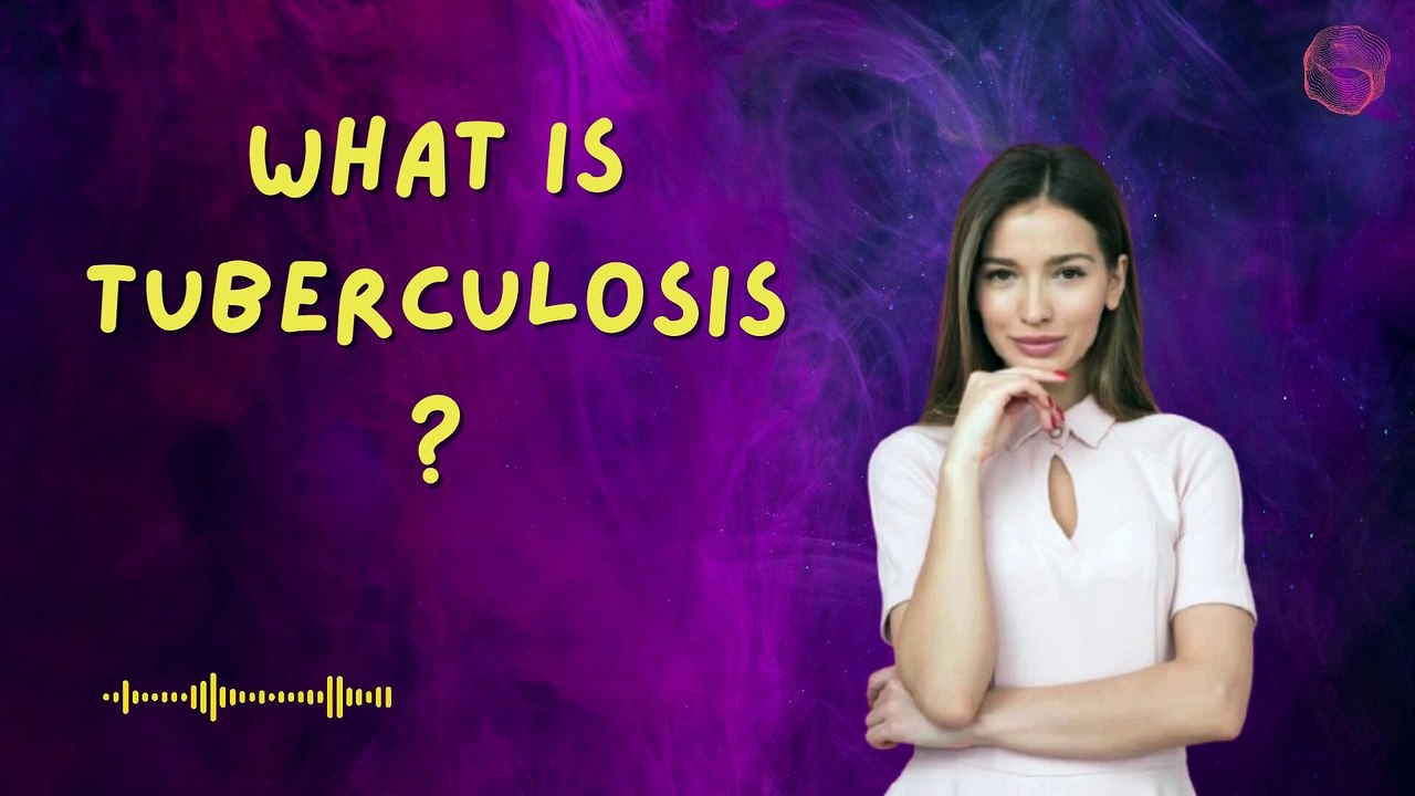 What is Tuberculosis?