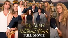 The Alphas Unwanted Bride - FULL MOVIES ENGLISH SUB