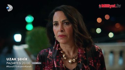 Uzak Şehir 20. Bölüm 2. Fragmanı