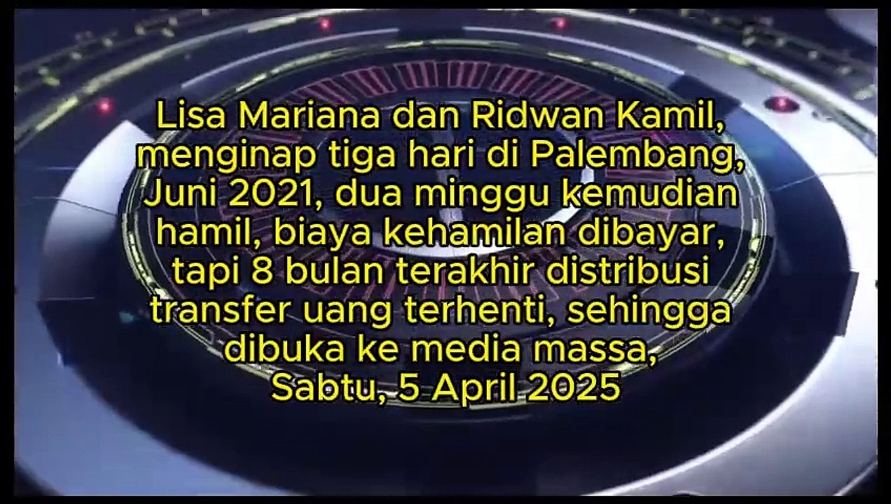 Lisa Mariana dan Ridwan Kamil, Gubernur Jawa Barat, 2018 sampai 2023, menginap tiga hari di Palembang, Juni 2021, dua minggu kemudian hamil, biaya kehamilan dibayar, tapi 8 bulan terakhir distribusi transfer uang terhenti, sehingga dibuka ke media mass.