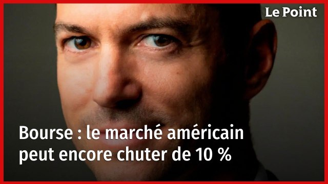 Bourse : le marché américain peut encore chuter de 10 %