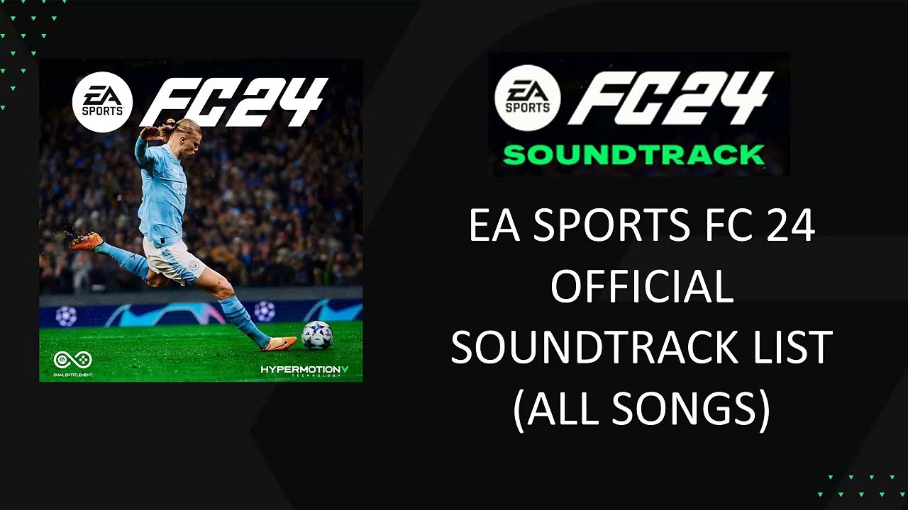 Bande Originale du Jeu Vidéo EA Sports FC 24  (OFFICIAL SOUNDTRACK LIST (ALL SONGS)