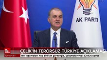 Ömer Çelik'ten terörsüz Türkiye açıklaması