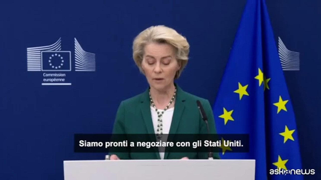 Von der Leyen: Ue pronta a negoziare, avevamo offerto dazi a zero