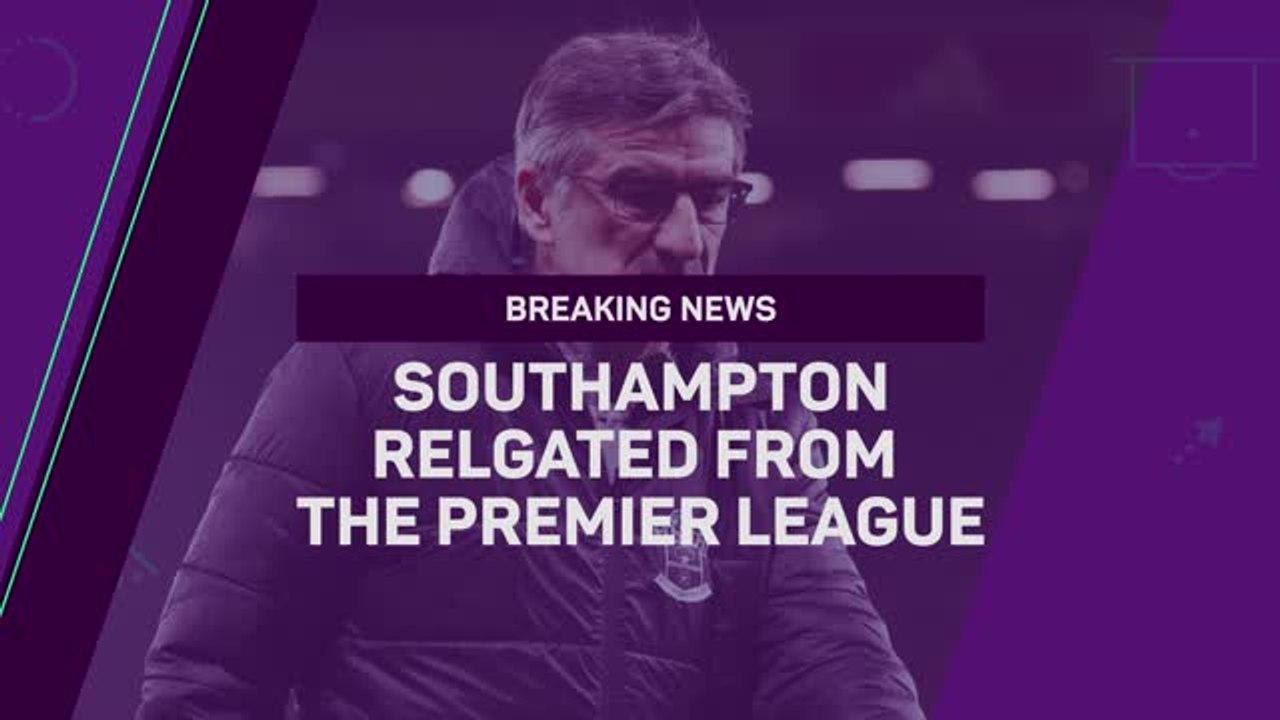 Breaking News - Southampton relegated from the Premier League