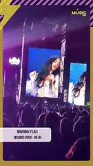 MIRANDA CON LALI EN EL QUILMES ROCK!