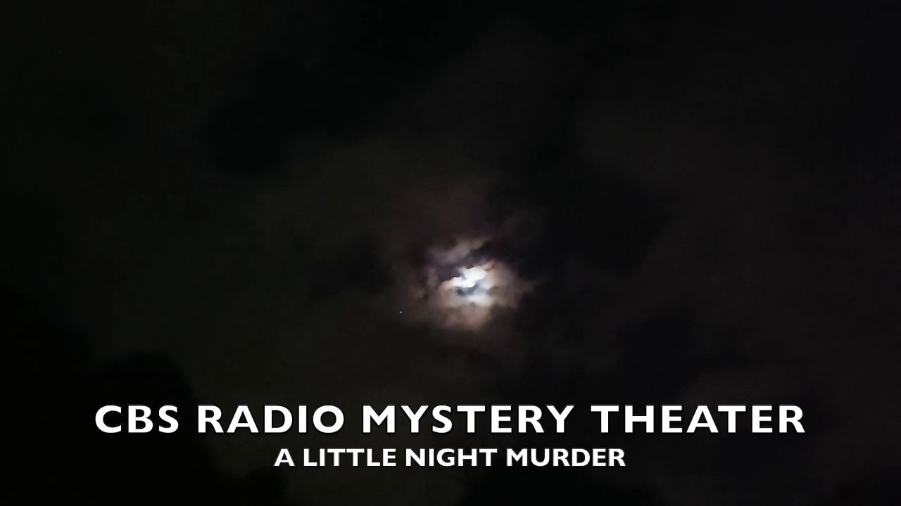 Midnight Mysteries - A Little Night Murder (CBS Radio Mystery Theater)