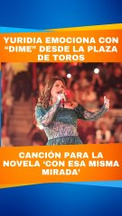 Yuridia en la Monumental Plaza de Toros México