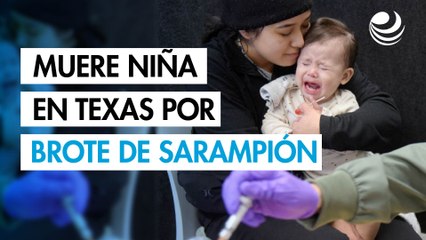 Muere niña en edad escolar en un brote de sarampión en Texas