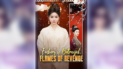 Embers Of Betrayal, Flames Of Revenge Full Movie