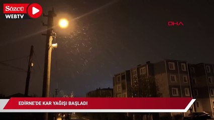 Edirne’de kar yağışı başladı