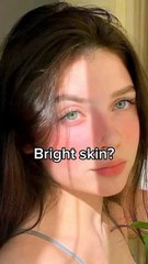 Bright skincare tricks