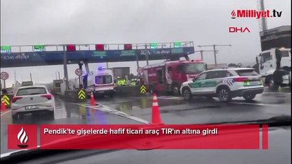 İstanbul'da hafif ticari araç TIR'ın altına girdi! Korkunç görüntü: 1 ölü