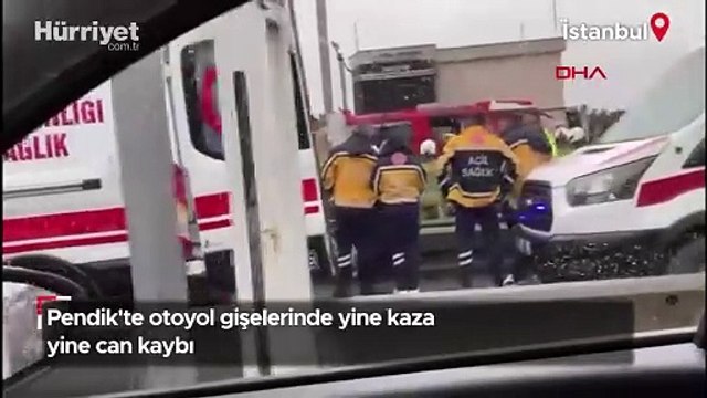 Pendik'te otoyol gişelerinde yine kaza yine can kaybı!