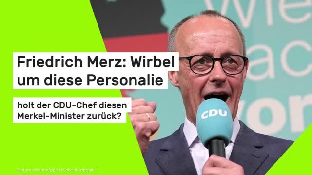 Friedrich Merz: Wirbel um diese Personalie - holt der CDU-Chef diesen Merkel-Minister zurück?