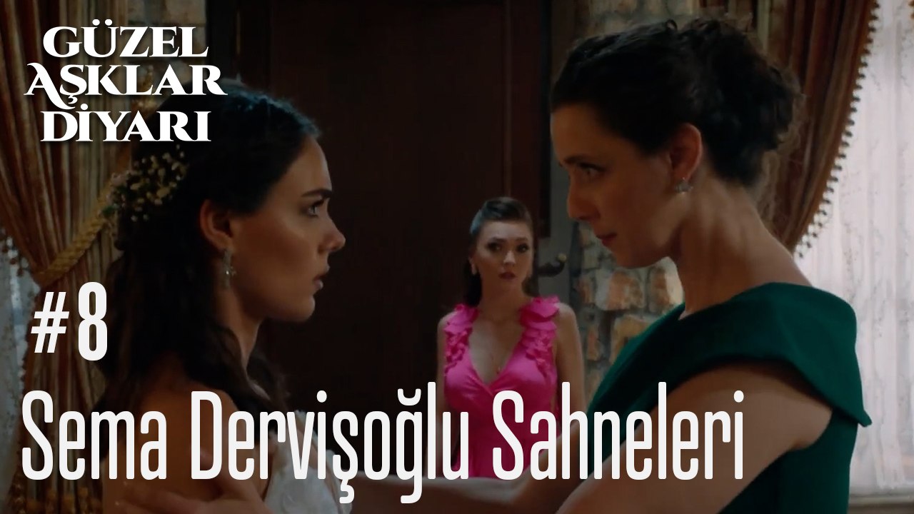 Sema Dervişoğlu Sahneleri - Güzel Aşklar Diyarı